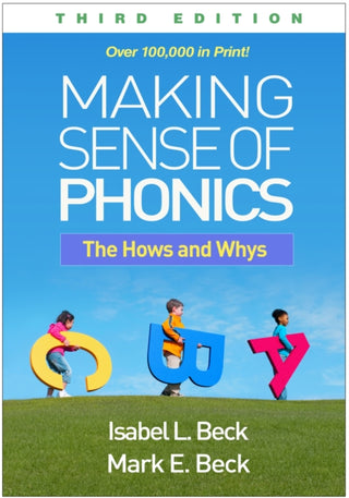 Cover image for 9781462555352 - Making Sense of Phonics, Third Edition