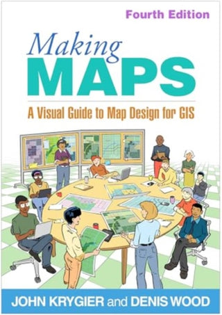 Cover image for 9781462556069 - Making Maps, Fourth Edition