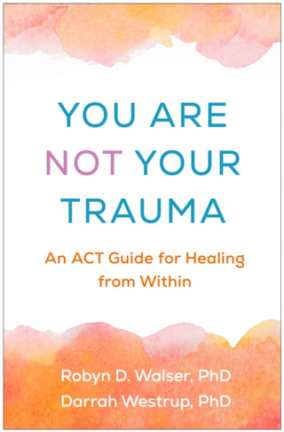 Cover image for 9781462557035 - You Are Not Your Trauma