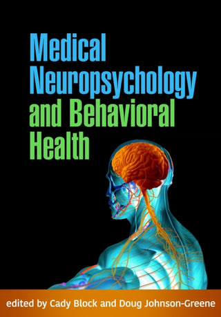 Cover image for 9781462557448 - Medical Neuropsychology and Behavioral Health