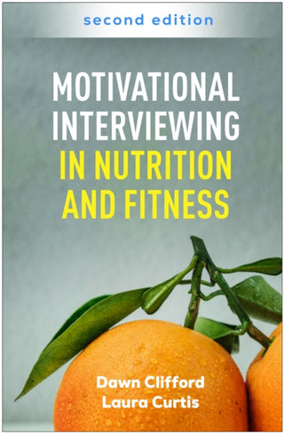 Cover image for 9781462557738 - Motivational Interviewing in Nutrition and Fitness, Second Edition