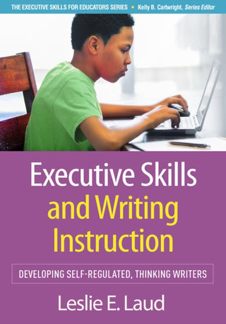 Cover image for 9781462558940 - Executive Skills and Writing Instruction