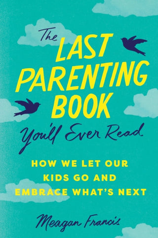 Cover image for 9781464225161 - The Last Parenting Book You'll Ever Read