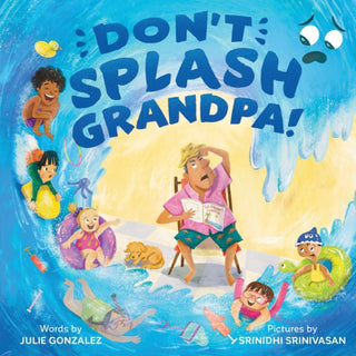 Cover image for 9781464225192 - Don't Splash Grandpa!