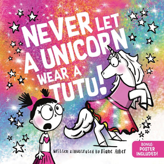 Cover image for 9781464259234 - Never Let a Unicorn Wear a Tutu