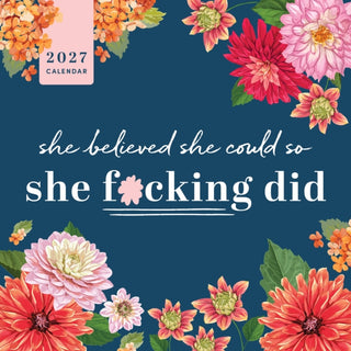 Cover image for 9781464262234 - 2027 She Believed She Could So She F*cking Did Wall Calendar