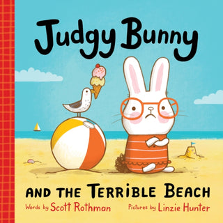 Cover image for 9781464272677 - Judgy Bunny and the Terrible Beach
