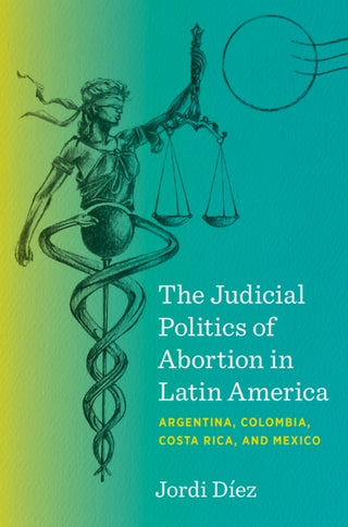 Cover image for 9781469689746 - The Judicial Politics of Abortion in Latin America