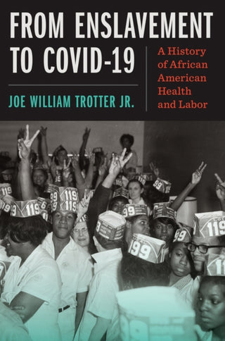 Cover image for 9781469690858 - From Enslavement to COVID-19