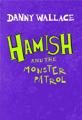 Cover image for 9781471167867 - Hamish and the Monster Patrol