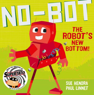 Cover image for 9781471171741 - No-Bot the Robot's New Bottom