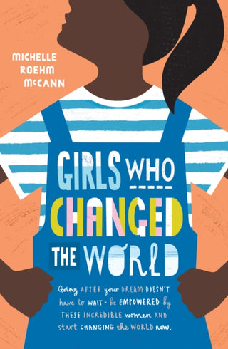 Cover image for 9781471174919 - Girls Who Changed the World