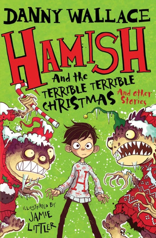 Cover image for 9781471176579 - Hamish and the Terrible Terrible Christmas and Other Stories