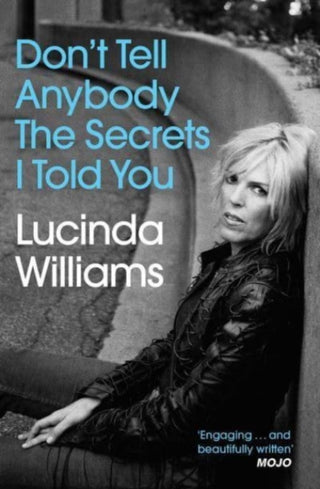 Cover image for 9781471177514 - Don't Tell Anybody the Secrets I Told You