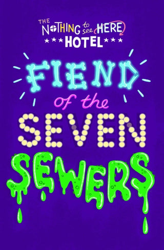 Cover image for 9781471178757 - Fiend of the Seven Sewers