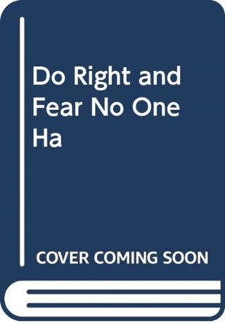 Cover image for 9781471184802 - Do Right and Fear No One