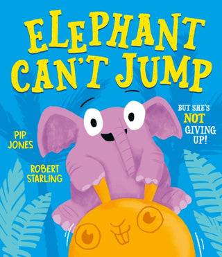 Cover image for 9781471193316 - Elephant Can't Jump