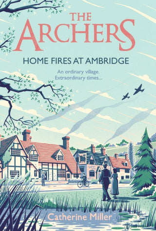 Cover image for 9781471195525 - The Archers: Home Fires at Ambridge