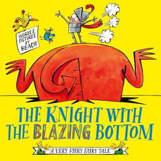Cover image for 9781471197253 - The Knight With the Blazing Bottom