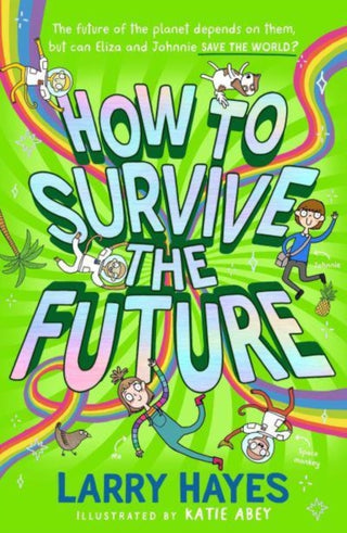 Supplemental image for 9781471198380 - How to Survive The Future