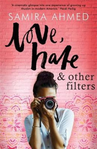 Cover image for 9781471407147 - Love, Hate & Other Filters