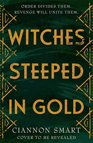 Cover image for 9781471409585 - Witches Steeped in Gold