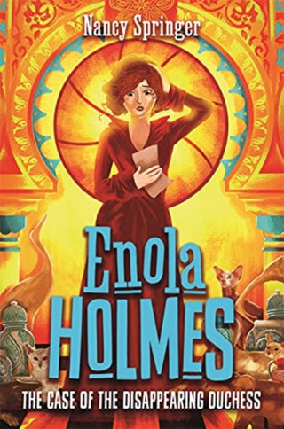 Cover image for 9781471410840 - Enola Holmes 6: The Case of the Disappearing Duchess