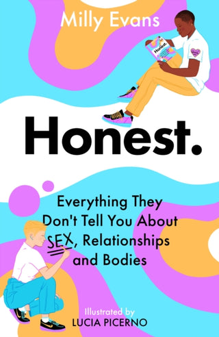 Supplemental image for 9781471411168 - HONEST: Everything They Don't Tell You About Sex, Relationships and Bodies