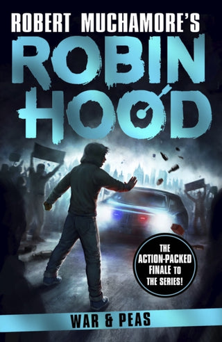 Cover image for 9781471415210 - Robin Hood 10: War and Peas (Robert Muchamore's Robin Hood)