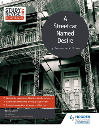 Supplemental image for 9781471853739 - Study and Revise for AS/A-level: A Streetcar Named Desire