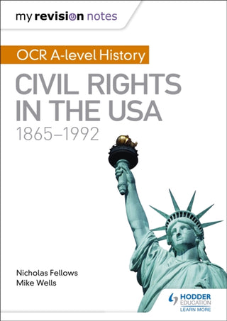 Cover image for 9781471875885 - My Revision Notes: OCR A-level History: Civil Rights in the USA 1865-1992