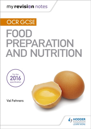 Cover image for 9781471887000 - My Revision Notes: OCR GCSE Food Preparation and Nutrition