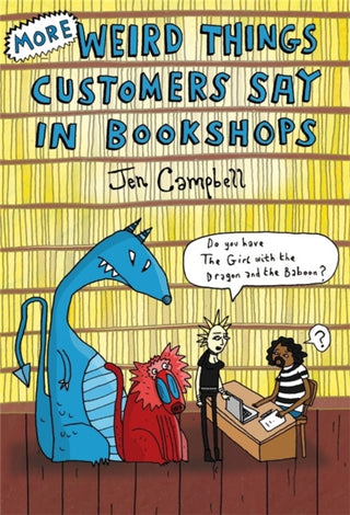 Cover image for 9781472106339 - More Weird Things Customers Say in Bookshops