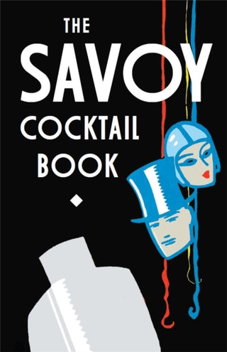 Cover image for 9781472114242 - The Savoy Cocktail Book