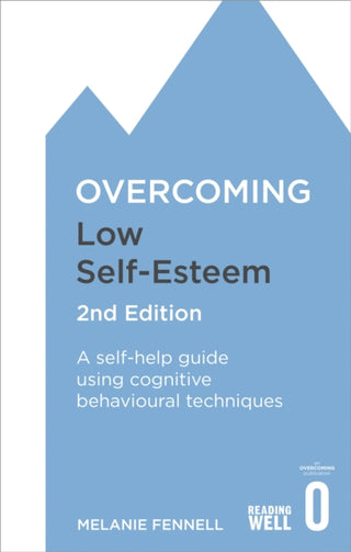 Cover image for 9781472119292 - Overcoming Low Self-Esteem, 2nd Edition