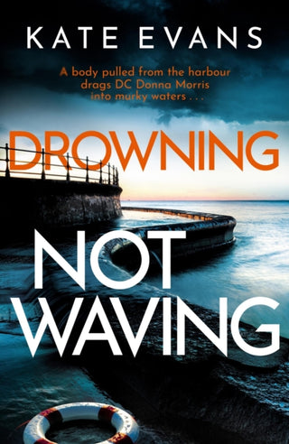 Cover image for 9781472134783 - Drowning Not Waving
