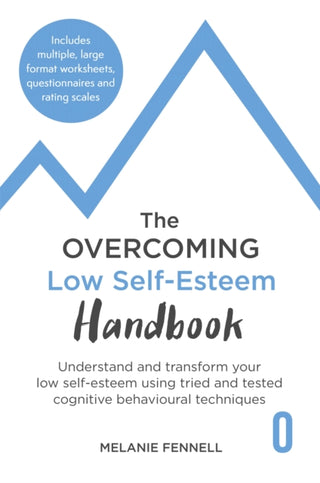 Cover image for 9781472145376 - The Overcoming Low Self-esteem Handbook