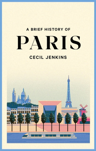 Cover image for 9781472146151 - A Brief History of Paris