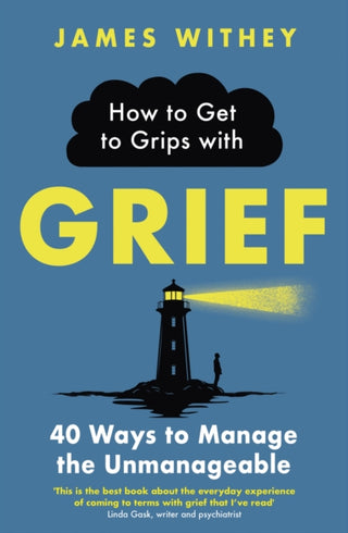 Cover image for 9781472147158 - How to Get to Grips with Grief