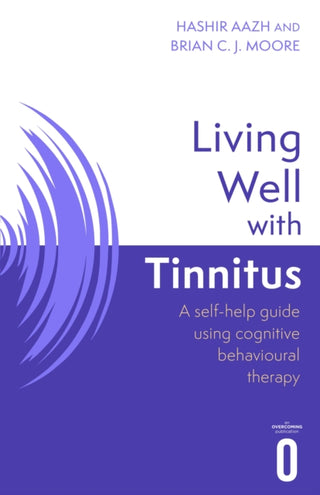 Cover image for 9781472147424 - Living Well with Tinnitus