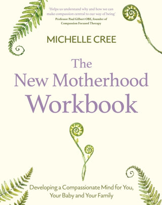 Cover image for 9781472147479 - The New Motherhood Workbook