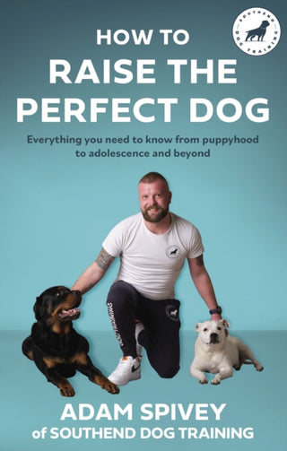 Cover image for 9781472148520 - How to Raise the Perfect Dog