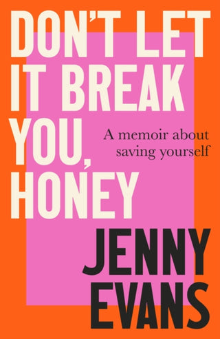 Cover image for 9781472148995 - Don't Let it Break You, Honey