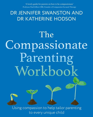 Cover image for 9781472149749 - The Compassionate Parenting Workbook