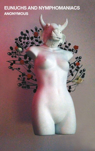 Cover image for 9781472157836 - Eunuchs and Nymphomaniacs