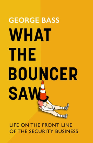 Cover image for 9781472159427 - What The Bouncer Saw