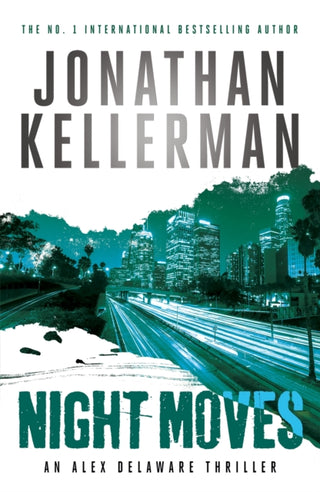 Cover image for 9781472206565 - Night Moves (Alex Delaware series, Book 33)