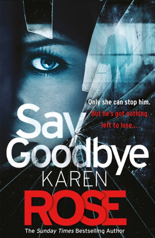 Cover image for 9781472244215 - Say Goodbye (The Sacramento Series Book 3)