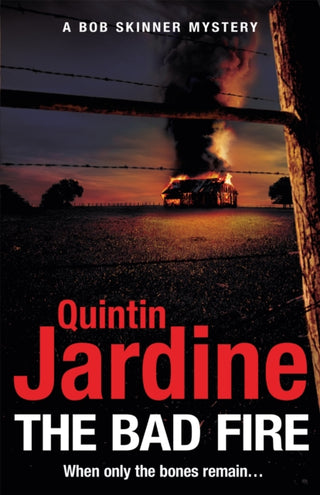 Cover image for 9781472255792 - The Bad Fire (Bob Skinner series, Book 31)