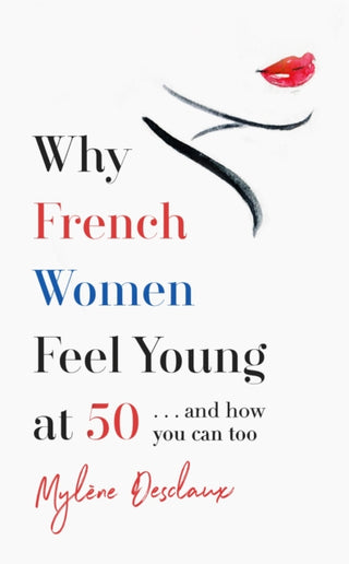 Cover image for 9781472261861 - Why French Women Feel Young at 50